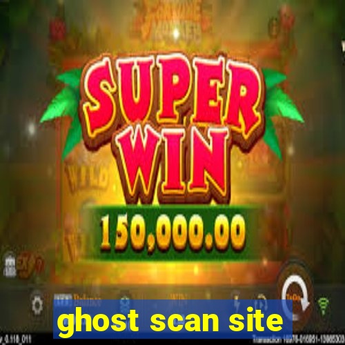 ghost scan site